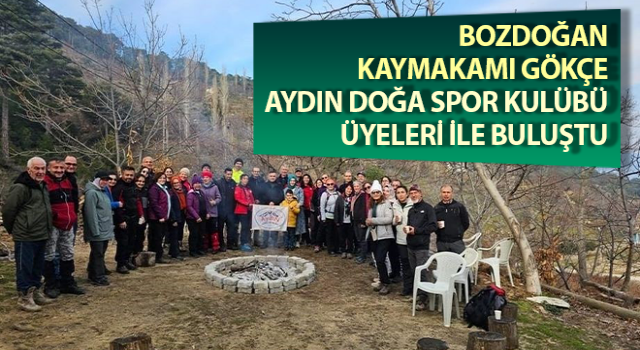 Kaymakam Gökçe, Aydın Doğa Spor Kulübü üyeleri ile buluştu