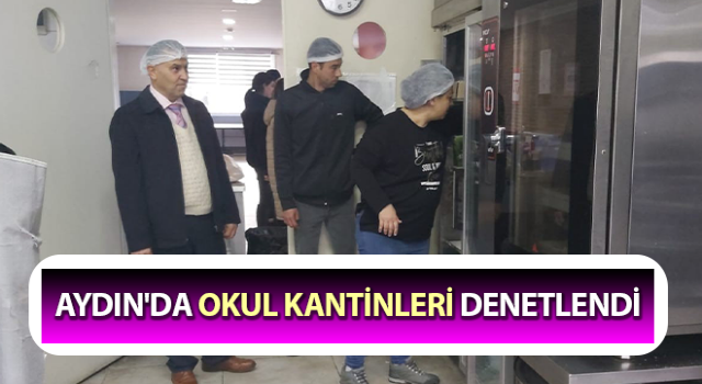 Söke’de okul kantinleri denetlendi