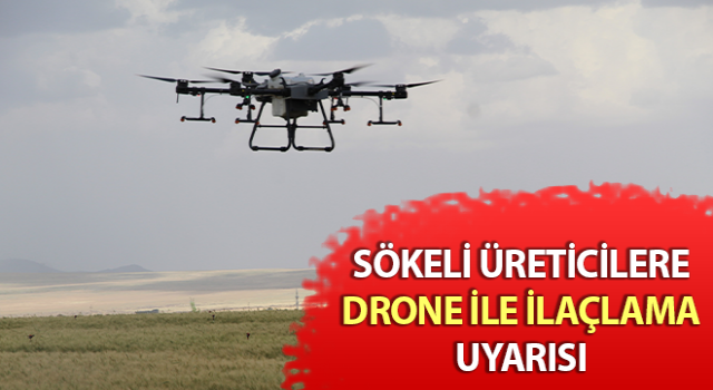 Üreticilere drone ile ilaçlama uyarısı