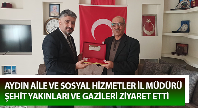 Aydın'da şehit aileleri ve gaziler yalnız bırakılmıyor