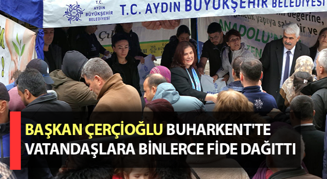 Başkan Çerçioğlu Buharkent'te vatandaşlarla buluştu