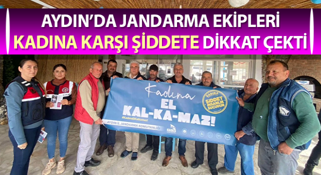 Jandarma kadına karşı şiddete dikkat çekti