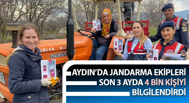 Jandarma son 3 ayda 4 bin kişiyi bilgilendirdi