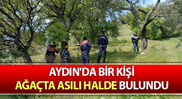 Köşk’te bir kişi ağaçta asılı halde bulundu