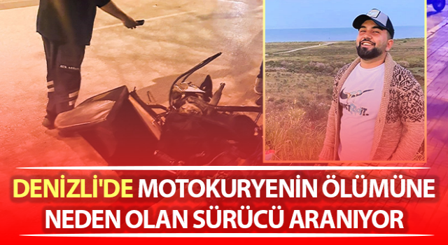 Motokuryenin ölüme neden olan firari sürücü her yerde aranıyor