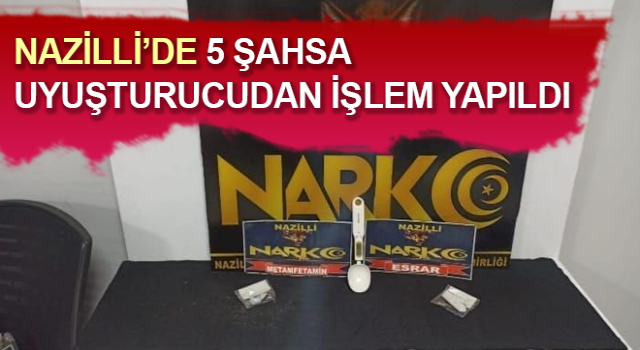 Nazilli'de uyuşturucu operasyonu