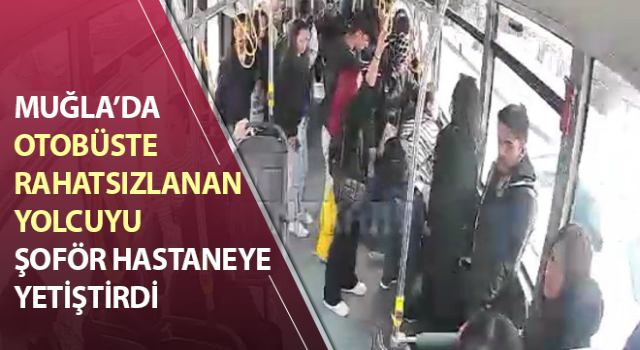 Otobüste rahatsızlanan yolcuyu şoför hastaneye yetiştirdi