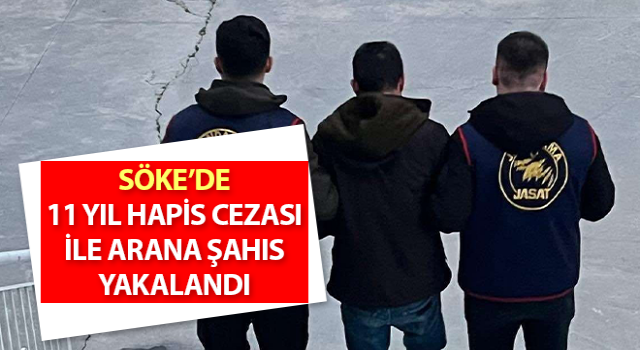 Söke’de hapis cezası bulunan şahıs yakalandı