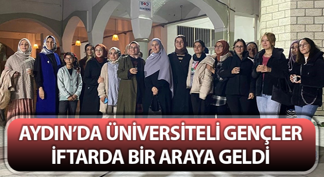 Üniversiteli gençler iftarda bir araya geldi