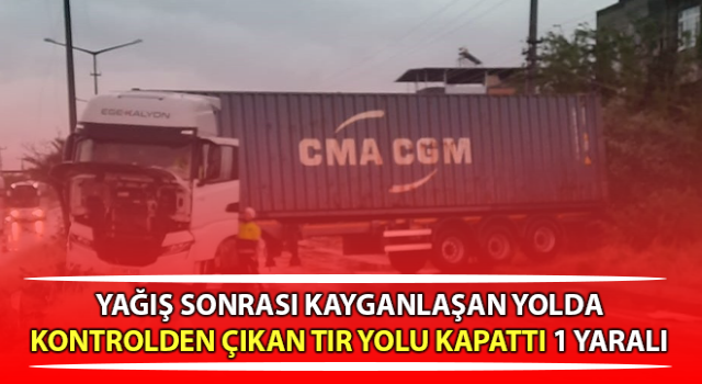 Aydın-Denizli Karayolu'nda yağış sonrası kaza!