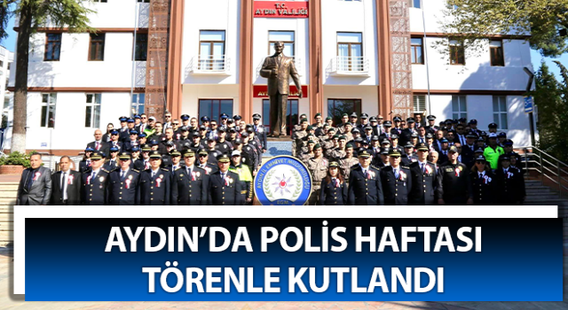 Aydın’da Polis Haftası törenle kutlandı