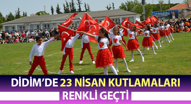 Didim’de 23 Nisan kutlamaları renkli geçti