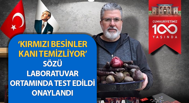 ‘Kırmızı besinler kanı temizliyor” sözü test edildi onaylandı