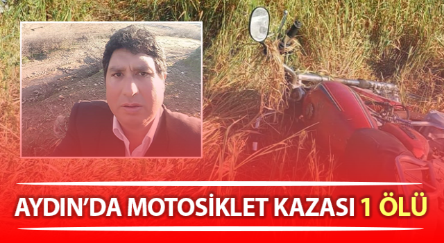 Söke'de motosiklet kazası: 1 ölü