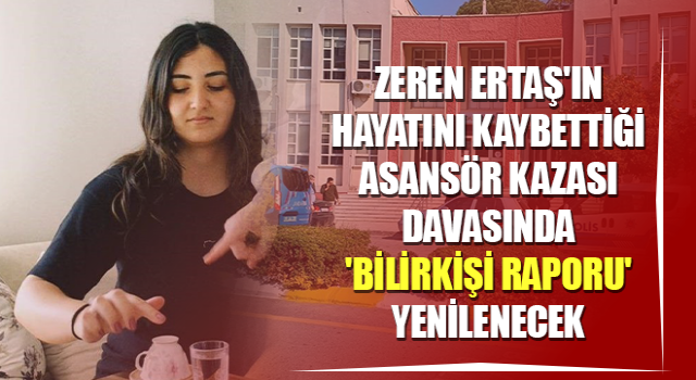 Asansör kazası davasında 'bilirkişi raporu' yenilenecek