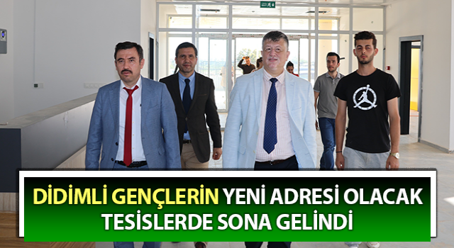 Didimli gençlerin yeni adresi olacak tesislerde sona gelindi