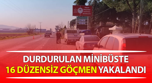 Germencik’te 16 düzensiz göçmen yakalandı