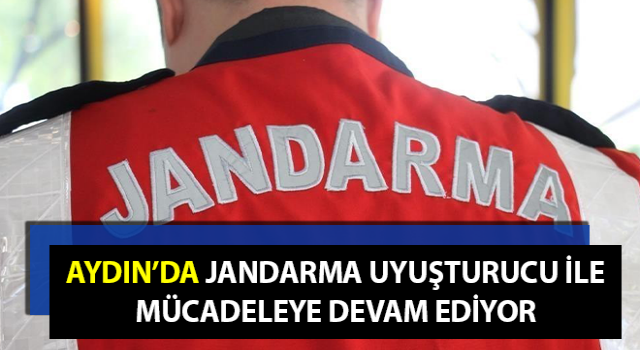 Jandarma uyuşturucu ile mücadeleye devam ediyor