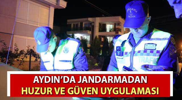 Jandarmadan huzur ve güven uygulaması