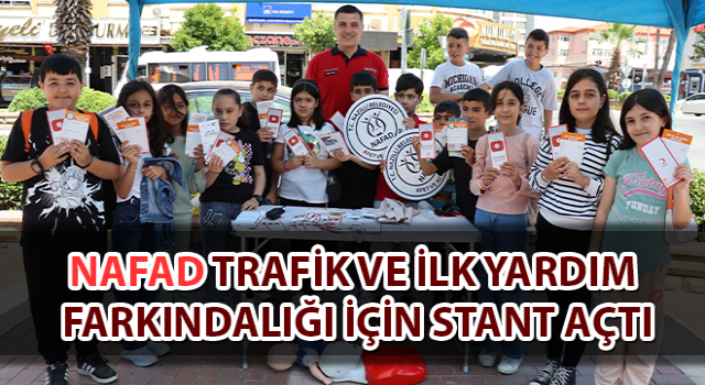 NAFAD trafik ve ilk yardım farkındalığı için stant açtı