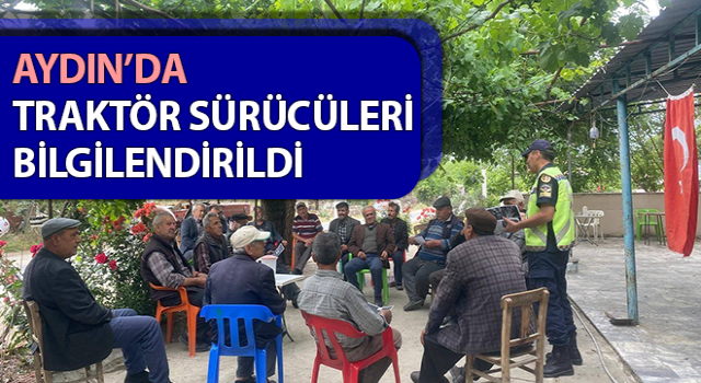 Traktör sürücüleri bilgilendirildi