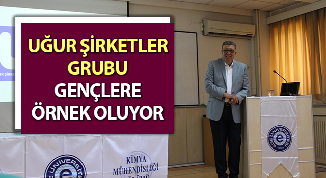 Uğur Şirketler Grubu gençlere örnek oluyor