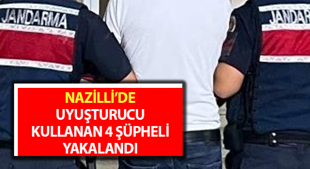 Uyuşturucu kullanan 4 şüpheli yakalandı