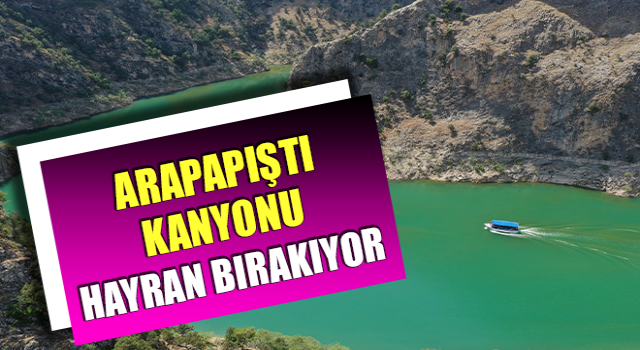 Arapapıştı Kanyonu hayran bırakıyor