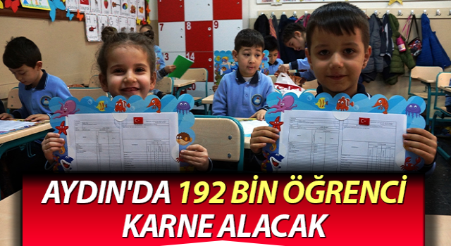 Aydın'da 192 bin öğrenci karne alacak