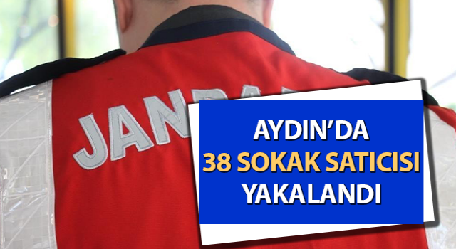 Aydın’da 38 sokak satıcısı yakalandı