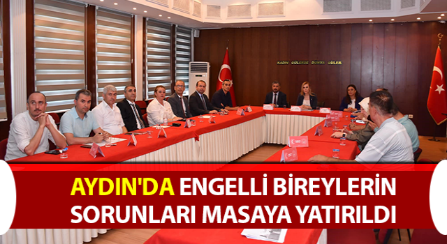 Aydın'da engelli bireylerin sorunları konuşuldu