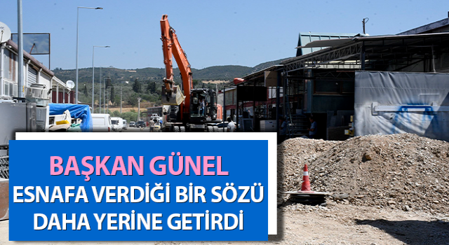 Başkan Günel, esnafa verdiği bir sözü daha yerine getirdi