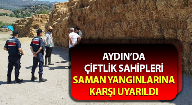 Çiftlik sahipleri saman yangınlarına karşı uyarıldı