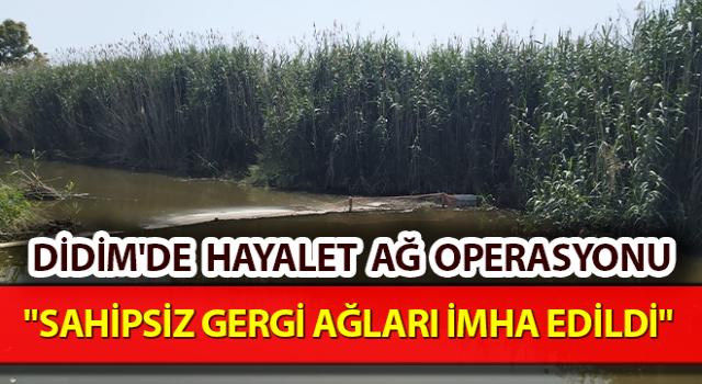 Didim'de hayalet ağ operasyonu