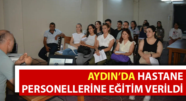 Hastane personellerine eğitim verildi