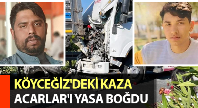 Köyceğiz'deki kaza Acarlar'ı yasa boğdu