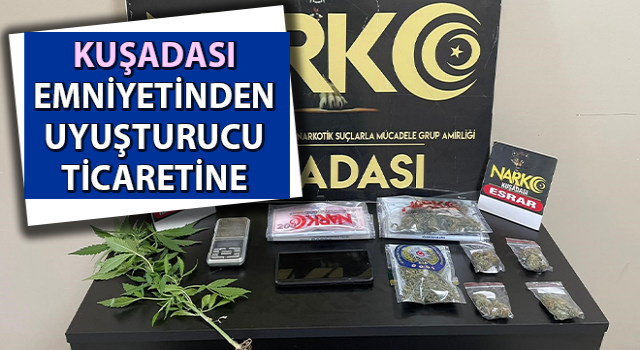 Kuşadası emniyetinden uyuşturucu ticaretine suçüstü