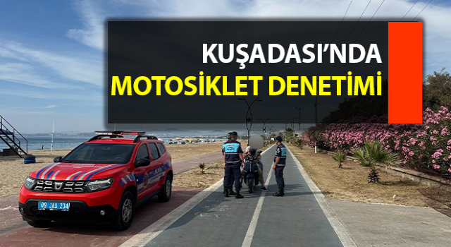 Kuşadası’nda motosiklet denetimi