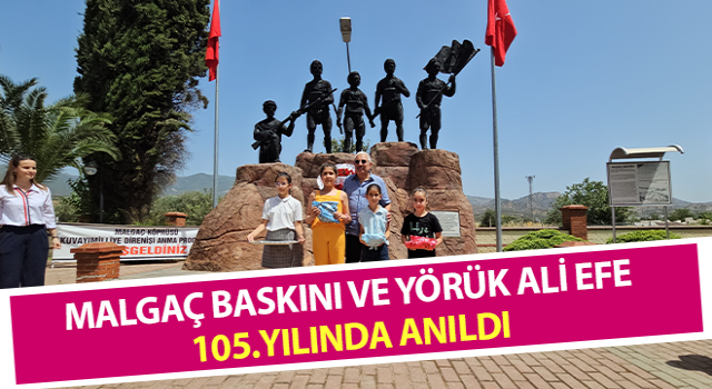 Malgaç Baskını ve Yörük Ali Efe 105.yılında anıldı