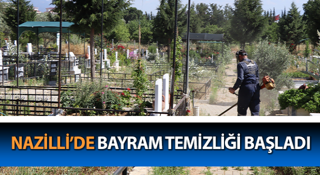 Nazilli’de bayram temizliği başladı