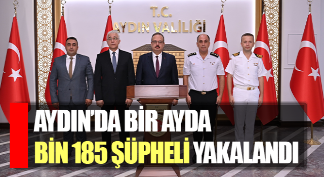 Aydın’da bin 185 şüpheli yakalandı