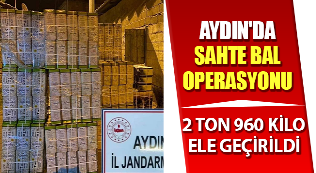 Aydın'da sahte bal operasyonu