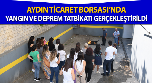 Aydın’da Yangın ve Deprem Tatbikatı gerçekleştirildi