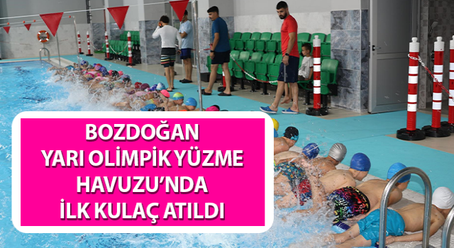 Bozdoğan Yarı olimpik Yüzme Havuzu’nda ilk kulaç atıldı