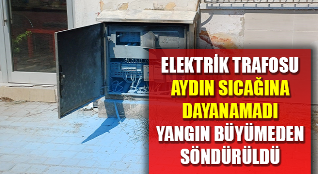 Elektrik kullanımı ile birlikte trafo yangınları da arttı