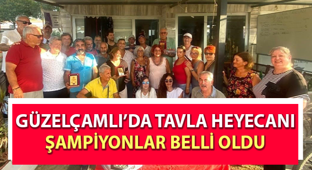 Güzelçamlı’da tavla heyecanı: Şampiyonlar belli oldu