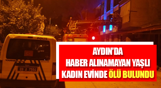 Haber alınamayan yaşlı kadın evinde ölü bulundu