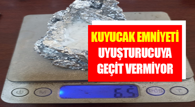 Kuyucak emniyeti uyuşturucuya geçit vermiyor