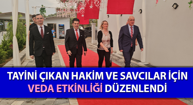 Nazilli’de tayini çıkan hakim ve savcılar için veda etkinliği düzenlendi