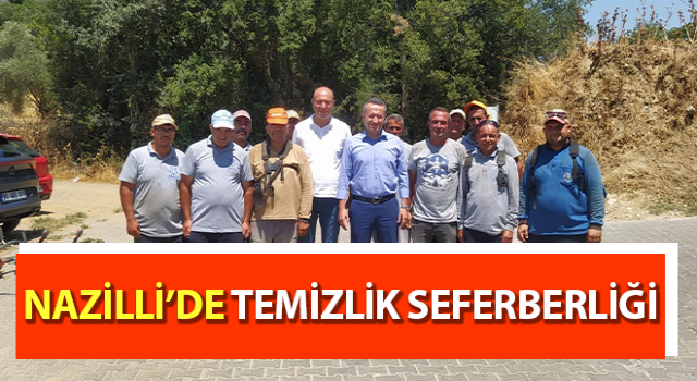 Nazilli’de temizlik seferberliği